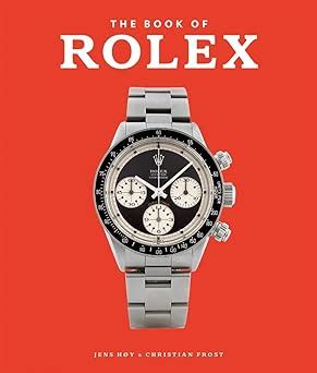 The Book of Rolex: Amazon.co.uk: Jens Hoy, Christian Frost